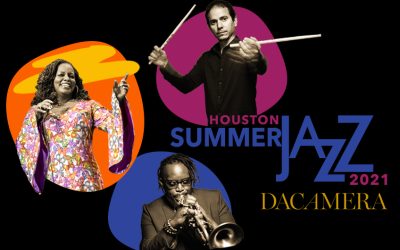 DACAMERA announces return to the concert hall with Houston SUMMERJAZZ